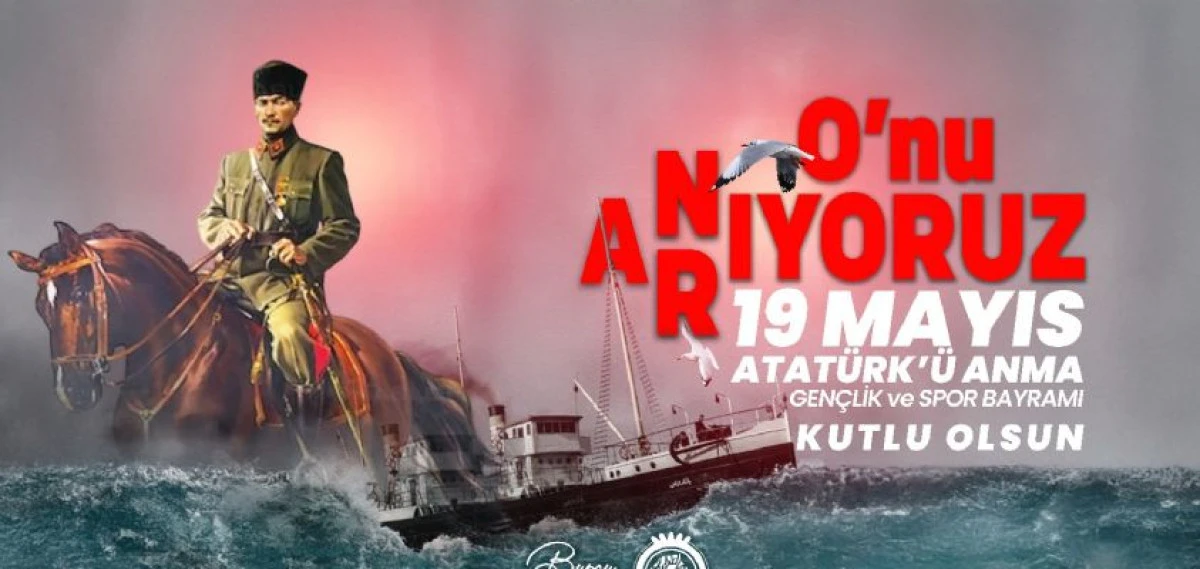 BELEDİYE BAŞKANI BURCU KÖKSAL´IN 19 MAYIS ATATÜRK´Ü ANMA, GENÇLİK VE SPOR BAYRAMI MESAJI	
