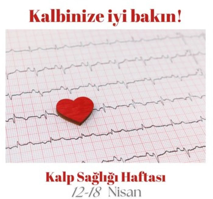 KALP SAĞLIĞI HAFTASI&rsquo;NDA FARKINDALIK &Ccedil;AĞRISI: &ldquo;SAĞLIĞINIZ ELLERİNİZDE&rdquo;